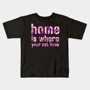 Home Is Where Your Cat Lives Kids T-Shirt